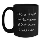 Electrician Gifts, Funny Quote Black Coffee Mug, Gifts from Family to Men, Unique Graduation Gifts - Main